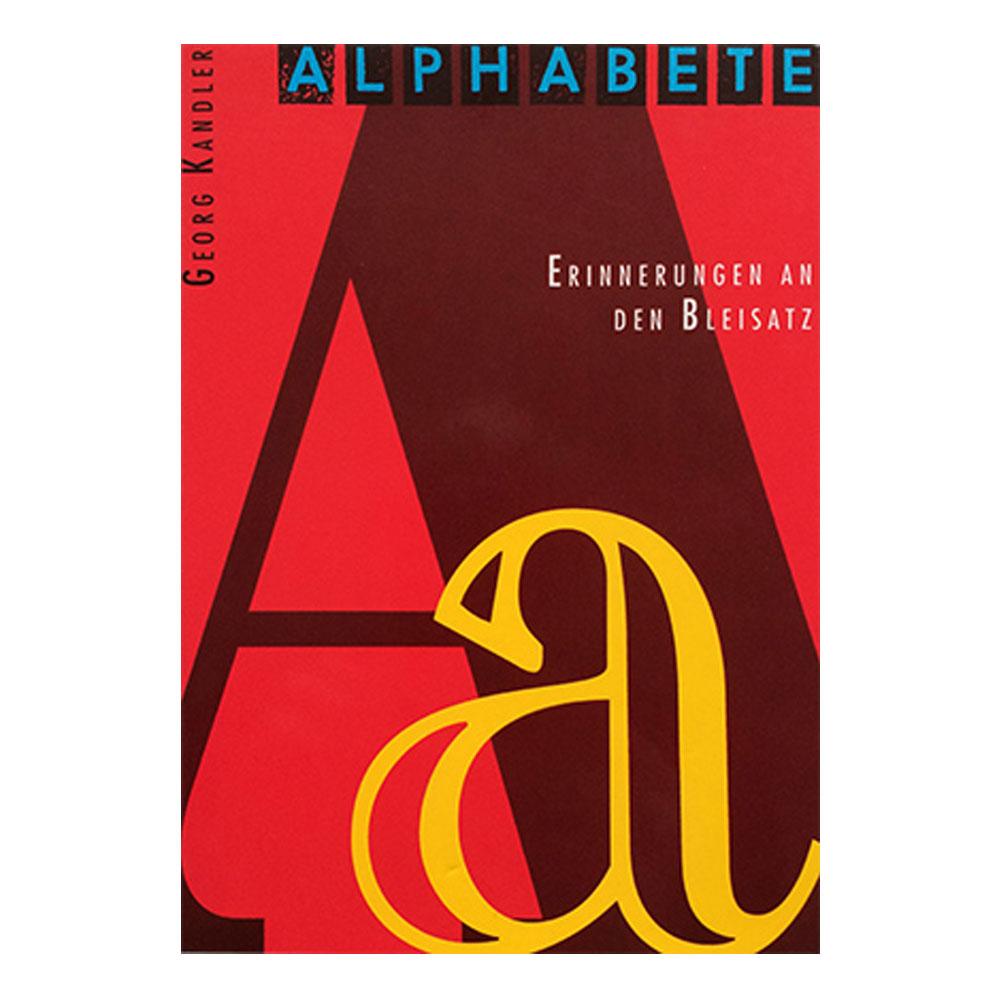Alphabete: Erinnerungen an den Bleisatz